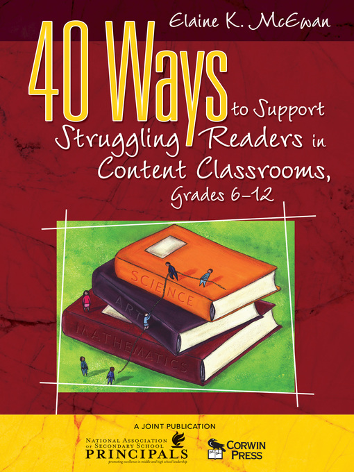 Title details for 40 Ways to Support Struggling Readers in Content Classrooms, Grades 6-12 by Elaine K. McEwan - Available